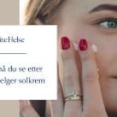 Dette må du se etter når du velger solkrem