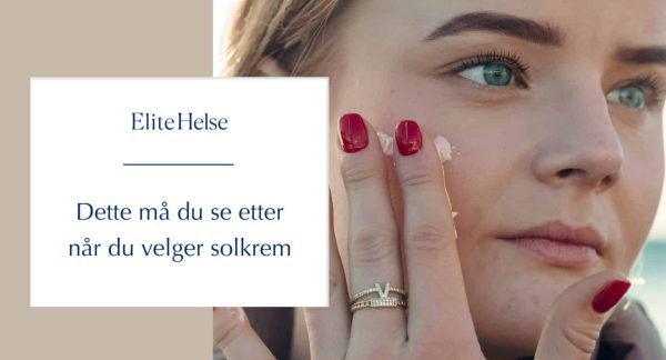 Dette må du se etter når du velger solkrem