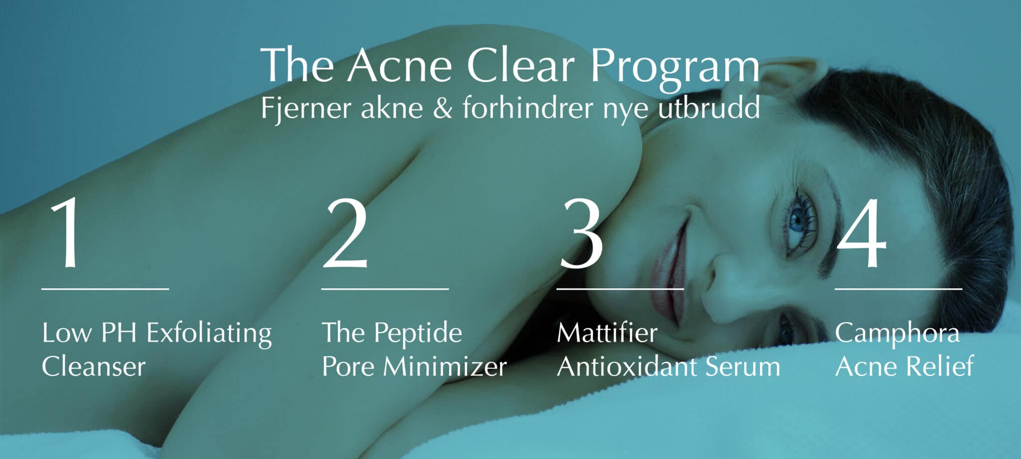 The Acne Clear Program Fjerner akne & forhindrer nye utbrudd