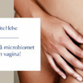 Ta vare på microbiomet i din vagina!