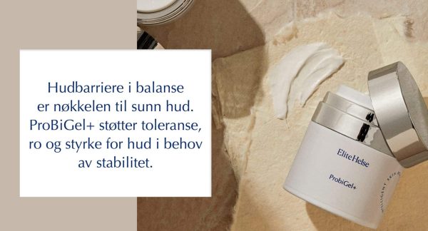 Hudbarriere i balanse – hvorfor ProBiGel+ er grunnlaget for sunn hud